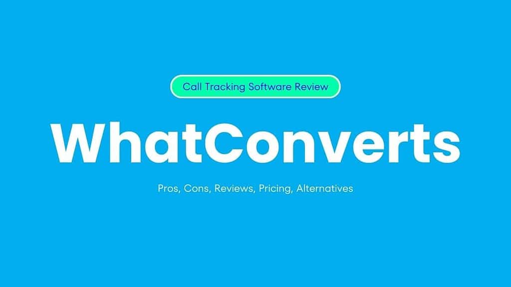 Best WhatConverts Alternatives for 2025 - Pros, Cons, Key Features, Pricing Comparisons Software Comparison Alternatives 1